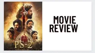 Ponniyin Selvan 2 Movie Review