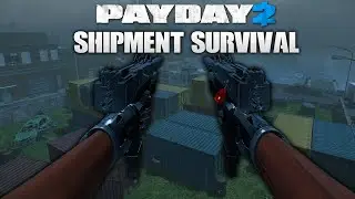 PAYDAY 2 - Shipment Survival Custom Heist