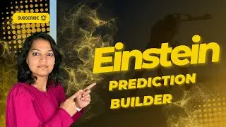 What is Salesforce Einstein Prediction Builder ? Predict the Future:  Einstein Prediction Builder