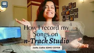 How I Record My Songs On n-Track Studio | Zara Zara Song Cover | Savi Kulkarni