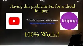 How to fix “The Following content is not available on this app” On android Lollipop 5.0 - 5.1 2023