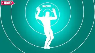 Fortnite SHOUT! Dance 1 Hour Version! (Otis Day and the Knights - Shout (You Make me Wanna))
