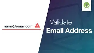 Validate Email Address Input Field - Android Studio Tutorial