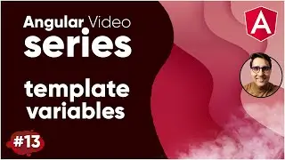 Angular Video Series Part 13 || Template Variables Tutorial 2021