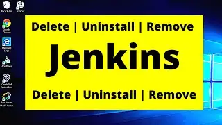 How to Delete Uninstall Remove remove JENKINS on windows 10 | Delete Jenkins | Uninstall Jenkins