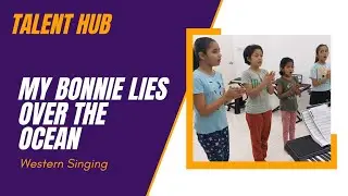 My Bonnie Lies Over The Ocean | Music class| Singing Sessions Western Vocals | Music |  Choir Coach