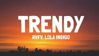 RVFV, Lola Indigo - Trendy (Letra)