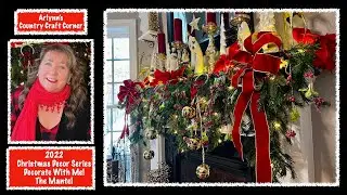 🎄 2022 Christmas Decor Series: Decorate with Me 🎄 The Mantel 🎄