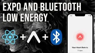 React-Native with Expo and Bluetooth Low Energy for Beginners