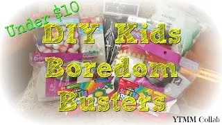 DIY Kids Boredom Busters for Under $10 | #YTMM Collab {02.29.2016}