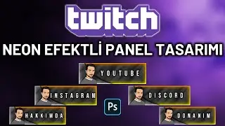 NEON EFEKTLİ TWITCH PANEL TASARIMI | Photoshop