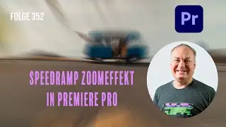 Speedramp Zoomeffekt in Premiere Pro # Folge 352