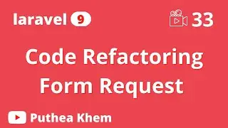 Feature Service: Refactor Code  Validation Logic and Form Request