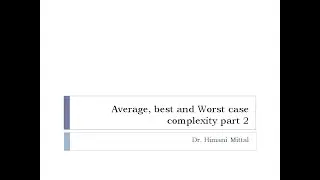 Average Case, Best case and Worst case complexity part 2