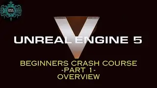 Unreal Engine 5 Beginner Series Part 1 - Basic Overview and Organization Tips
