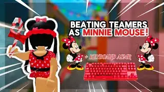 DESTROYING TEAMERS AS MINNIE MOUSE + KEYBOARD ASMR!
