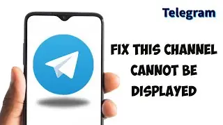 This Channel Cannot Be Displayed Because It Was Used To Spread |  Telegram Not Available Problem