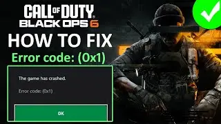 Fix Black Ops 6 The Game Has Crashed Error Code (0x1) On PC