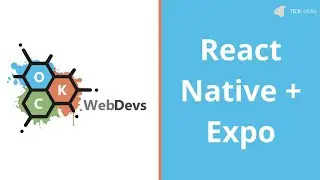 React Native + Expo with Fernando Ruiiz - OKC WebDevs