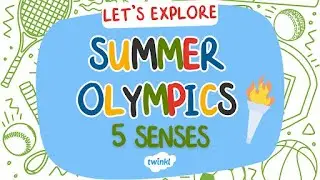 Summer Olympics 5 Senses for Kids! | Let's Explore Our 5 Senses | Paris 2024 🥇 Twinkl USA