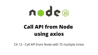 Ch 12 - Call API from Node JS Server using axios | Internal API | External API | POST, GET, PUT