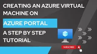 1. Creating an Azure Virtual Machine on Azure Portal | Azure Virtual Machines