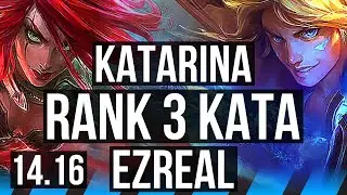 KATARINA vs EZREAL (MID) | Rank 3 Kata, Legendary | NA Challenger | 14.16