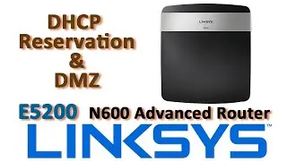 Linksys E5200 DHCP reservation and port forwarding