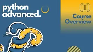 Python Advanced Course - Overview