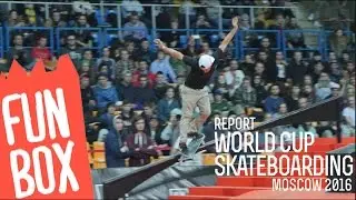 FUNBOX REPORT | WORLD CUP SKATEBOARDING