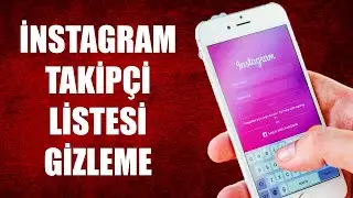 İNSTAGRAM TAKİPÇİ LİSTESİ GİZLEME NASIL YAPILIR ?