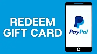 How To Use And Redeem PayPal Gift Cards