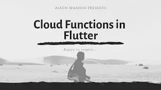 Cloud Functions, Firestore and Flutter | Using CloudFunctions in Flutter @aseemwangoo #flutter