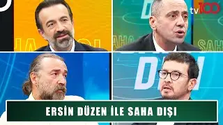 Ersin Düzen ile Saha Dışı l 09.09.2024