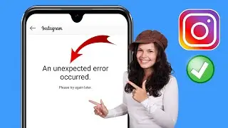 An Unexpected Error Occurred Problem Instagram | Instagram Unexpected Error Occurred