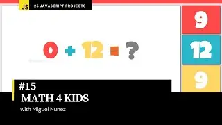 #15 of 25 Beginner Projects -  HTML, CSS, & JavaScript - Math for Kids Application