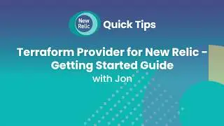 Terraform Provider for New Relic - Getting Started Guide