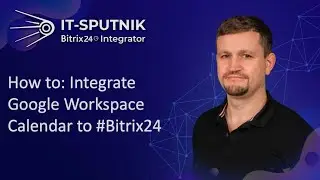 How to: Integrate Google Workspace Calendar to Bitrix24