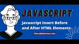 Javascript Insert Before and After HTML Element or Node with Snippet