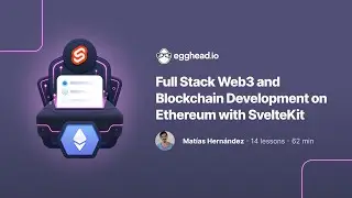 Course Teaser: Full Stack Web3 and Blockchain Development on Ethereum with SvelteKit