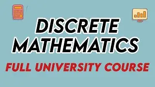 Discrete Mathematics (Full Course)