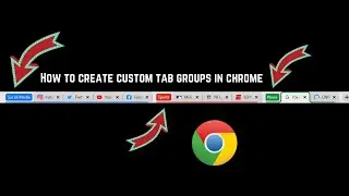 How to use tab groups in Google Chrome