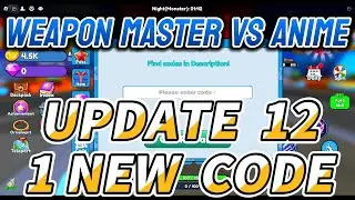 [UPDATE12] Weapon Master VS Anime New Code + How to Redeem