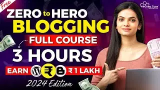 Blogging Full Course for Beginners to Pro in 3 HOURS (Free) - 2024 Edition