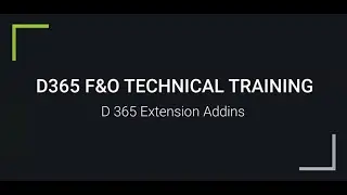 D365 F&O | Extension Addins  | For Trainings +917569261540