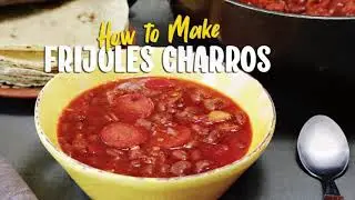 How to Make Frijoles Charros - Easy Recipe