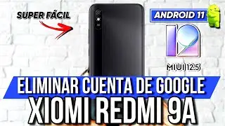 Eliminar Cuenta De Google Redmi 9A | Android 11 IMUI 12.5