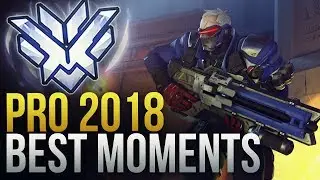 BEST PRO OVERWATCH MOMENTS 2018