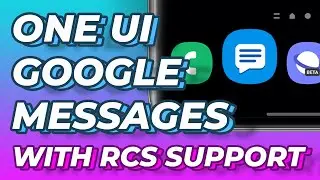 How to install the (secret) One UI version of Google Messages - Enable RCS on ANY Galaxy device!