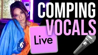 Comping Vocals in Ableton 11